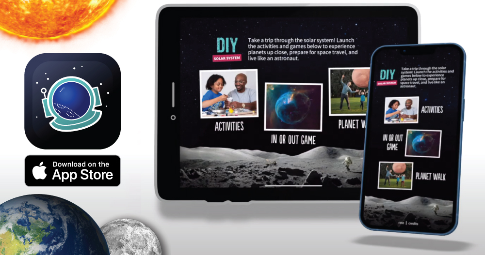 DIY Solar System | This new app is packed with hands-on activities, interactives, and augmented reality experiences to help you discover more about our solar system. Now available on the app store!